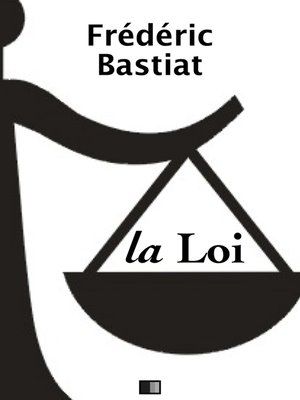 cover image of La Loi--Suivi de Notice sur la vie et les écrits de F. Bastiat
